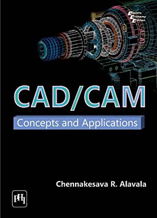 cad/cam by chennakesava r alavala pdf